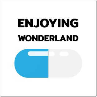 Wonderland ticket blue pill capsule with quotes Posters and Art